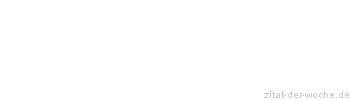 Zitat oder Spruch von Autor b.z.w. Quelle Julian Scharnau - zitat-der-woche.de