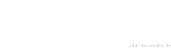 Zitat oder Spruch von Autor b.z.w. Quelle Julian Scharnau - zitat-der-woche.de