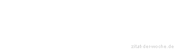 Zitat oder Spruch von Autor b.z.w. Quelle Julian Scharnau - zitat-der-woche.de