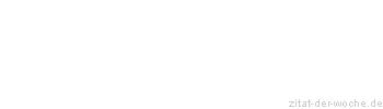 Zitat oder Spruch von Autor b.z.w. Quelle Manfred Hinrichs - zitat-der-woche.de