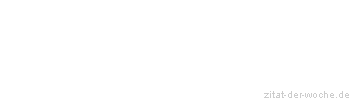 Zitat oder Spruch von Autor b.z.w. Quelle Schwester Emmanuelle - zitat-der-woche.de