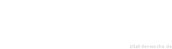 Zitat oder Spruch von Autor b.z.w. Quelle Jean Paul - zitat-der-woche.de