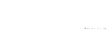 Zitat oder Spruch von Autor b.z.w. Quelle Jeremias Gotthelf - zitat-der-woche.de