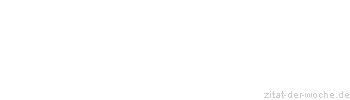 Zitat oder Spruch von Autor b.z.w. Quelle Hans Christian Anders - zitat-der-woche.de