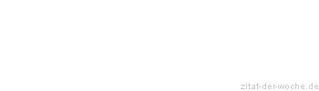 Zitat oder Spruch von Autor b.z.w. Quelle Guido Dausend - zitat-der-woche.de