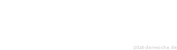 Zitat oder Spruch von Autor b.z.w. Quelle Thomas Jefferson - zitat-der-woche.de