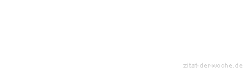 Zitat oder Spruch von Autor b.z.w. Quelle Anton Graff - zitat-der-woche.de