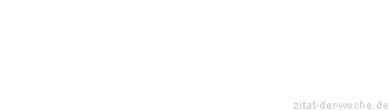Zitat oder Spruch von Autor b.z.w. Quelle Peter F. Keller - zitat-der-woche.de
