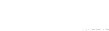 Zitat oder Spruch von Autor b.z.w. Quelle Peter Ustinov - zitat-der-woche.de