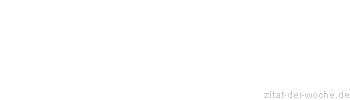 Zitat oder Spruch von Autor b.z.w. Quelle Peter Ustinov - zitat-der-woche.de