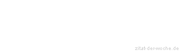 Zitat oder Spruch von Autor b.z.w. Quelle Charles Baudelaire - zitat-der-woche.de