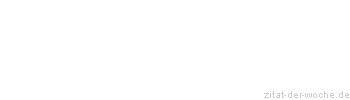 Zitat oder Spruch von Autor b.z.w. Quelle James Abram Garfield - zitat-der-woche.de