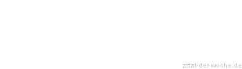 Zitat oder Spruch von Autor b.z.w. Quelle Charles Baudelaire - zitat-der-woche.de