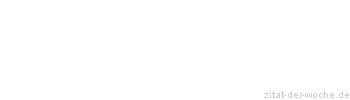 Zitat oder Spruch von Autor b.z.w. Quelle Julian Scharnau - zitat-der-woche.de