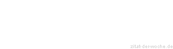 Zitat oder Spruch von Autor b.z.w. Quelle Hermann J. Elling - zitat-der-woche.de