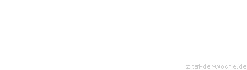 Zitat oder Spruch von Autor b.z.w. Quelle Arabisches Sprichwort - zitat-der-woche.de