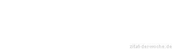 Zitat oder Spruch von Autor b.z.w. Quelle Arabisches Sprichwort - zitat-der-woche.de