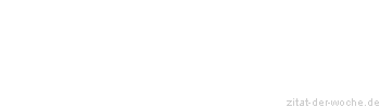 Zitat oder Spruch von Autor b.z.w. Quelle Jean de la Bruyere - zitat-der-woche.de
