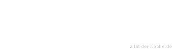 Zitat oder Spruch von Autor b.z.w. Quelle Arabisches Sprichwort - zitat-der-woche.de