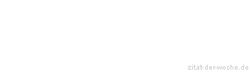 Zitat oder Spruch von Autor b.z.w. Quelle Arabisches Sprichwort - zitat-der-woche.de
