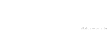 Zitat oder Spruch von Autor b.z.w. Quelle Stanislaw Brzozowski - zitat-der-woche.de