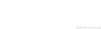 Zitat oder Spruch von Autor b.z.w. Quelle Arabisches Sprichwort - zitat-der-woche.de