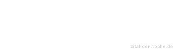 Zitat oder Spruch von Autor b.z.w. Quelle Arabisches Sprichwort - zitat-der-woche.de