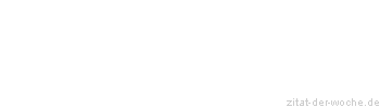Zitat oder Spruch von Autor b.z.w. Quelle Arabisches Sprichwort - zitat-der-woche.de
