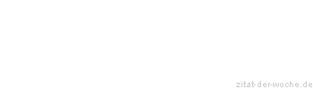 Zitat oder Spruch von Autor b.z.w. Quelle Jean Paul Satre - zitat-der-woche.de