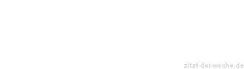 Zitat oder Spruch von Autor b.z.w. Quelle Arthur Schnitzler - zitat-der-woche.de