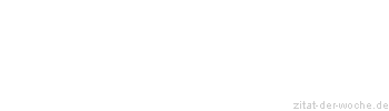 Zitat oder Spruch von Autor b.z.w. Quelle Georg Bernard Shaw - zitat-der-woche.de