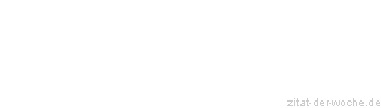 Zitat oder Spruch von Autor b.z.w. Quelle George Eliot - zitat-der-woche.de