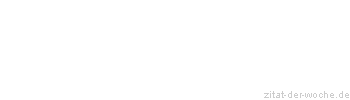 Zitat oder Spruch von Autor b.z.w. Quelle Giuseppe Mazzini - zitat-der-woche.de