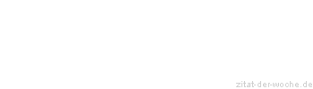 Zitat oder Spruch von Autor b.z.w. Quelle Samuel Butler - zitat-der-woche.de