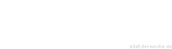 Zitat oder Spruch von Autor b.z.w. Quelle Arabisches Sprichwort - zitat-der-woche.de