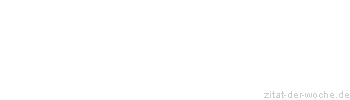 Zitat oder Spruch von Autor b.z.w. Quelle Arabisches Sprichwort - zitat-der-woche.de