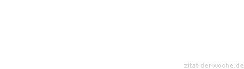Zitat oder Spruch von Autor b.z.w. Quelle Arabisches Sprichwort - zitat-der-woche.de