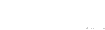 Zitat oder Spruch von Autor b.z.w. Quelle Anton Pavlovic Cechov - zitat-der-woche.de