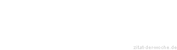 Zitat oder Spruch von Autor b.z.w. Quelle Arabisches Sprichwort - zitat-der-woche.de