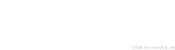 Zitat oder Spruch von Autor b.z.w. Quelle George Orwell - zitat-der-woche.de