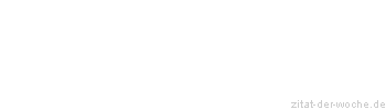 Zitat oder Spruch von Autor b.z.w. Quelle Henrik Ibsen - zitat-der-woche.de
