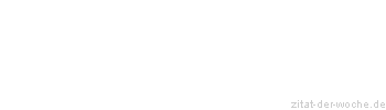 Zitat oder Spruch von Autor b.z.w. Quelle Leonardo da Vinci - zitat-der-woche.de