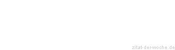 Zitat oder Spruch von Autor b.z.w. Quelle Oscar Wilde - zitat-der-woche.de