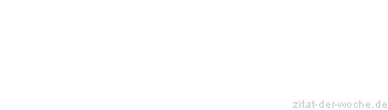 Zitat oder Spruch von Autor b.z.w. Quelle Oscar Wilde - zitat-der-woche.de