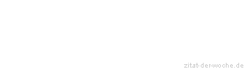 Zitat oder Spruch von Autor b.z.w. Quelle Oscar Wilde - zitat-der-woche.de