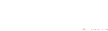 Zitat oder Spruch von Autor b.z.w. Quelle Voltaire - zitat-der-woche.de