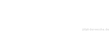 Zitat oder Spruch von Autor b.z.w. Quelle Voltaire - zitat-der-woche.de