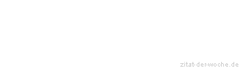 Zitat oder Spruch von Autor b.z.w. Quelle Nicolas Chamfort - zitat-der-woche.de