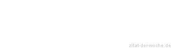 Zitat oder Spruch von Autor b.z.w. Quelle Nicolas Chamfort - zitat-der-woche.de