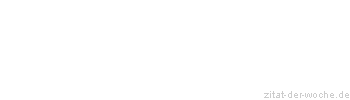 Zitat oder Spruch von Autor b.z.w. Quelle Luc de Clapiers Vauvenargues - zitat-der-woche.de